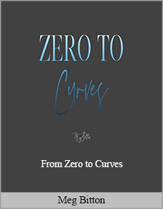 Meg Bitton - From Zero to Curves