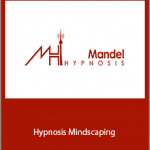 Mike Mandel - Hypnosis Mindscaping