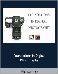 Nancy Ray - Foundations in Digital Photography