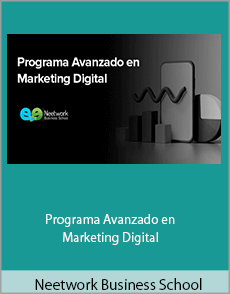 Neetwork Business School - Programa Avanzado en Marketing Digital