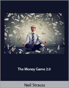 Neil Strauss - The Money Game 2.0