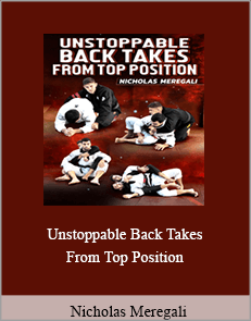 Nicholas Meregali - Unstoppable Back Takes From Top Position