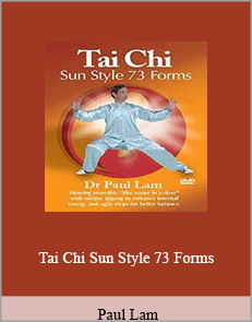 Paul Lam - Tai Chi Sun Style 73 Forms