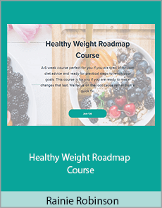 Rainie Robinson - Healthy Weight Roadmap Course