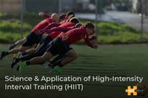 Science and Application of HIIT - Soccer