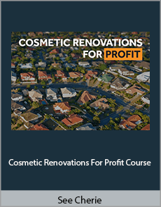 See Cherie - Cosmetic Renovations For Profit Course