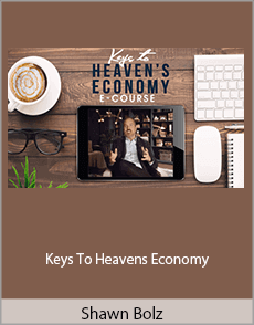 Shawn Bolz - Keys To Heavens Economy