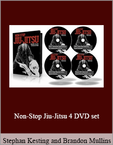 Stephan Kesting and Brandon Mullins - Non-Stop Jiu-Jitsu 4 DVD set