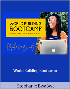 Stephanie BwaBwa - World Building Bootcamp