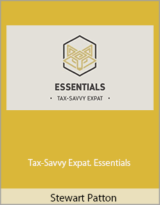 Stewart Patton - Tax-Savvy Expat. Essentials