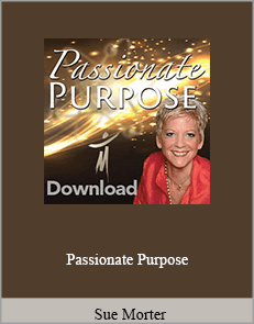 Sue Morter - Passionate Purpose