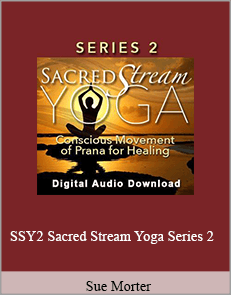 Sue Morter - SSY2 Sacred Stream Yoga Series 2