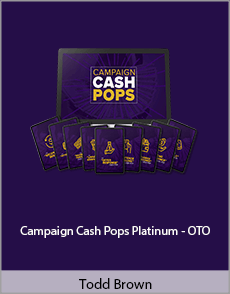 Todd Brown - Campaign Cash Pops Platinum - OTO