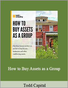 Todd Capital - How to Buy Assets as a Group