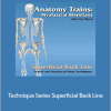 Tom Myers - Technique Series. Superficial Back Line