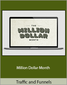 Traffic and Funnels - Million Dollar Month