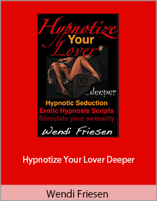 Wendi Friesen - Hypnotize Your Lover Deeper