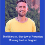 Aaron Doughty - The Ultimate 7 Day Law of Attraction Morning Routine Program