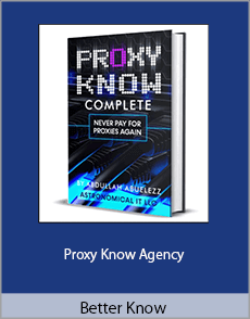 Better Know - Proxy Know Agency