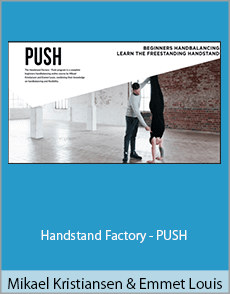 Mikael Kristiansen and Emmet Louis - Handstand Factory - PUSH